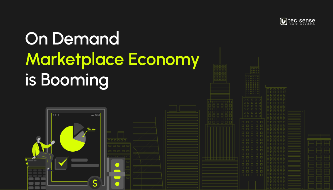 On Demand Marketplace Economy is Booming