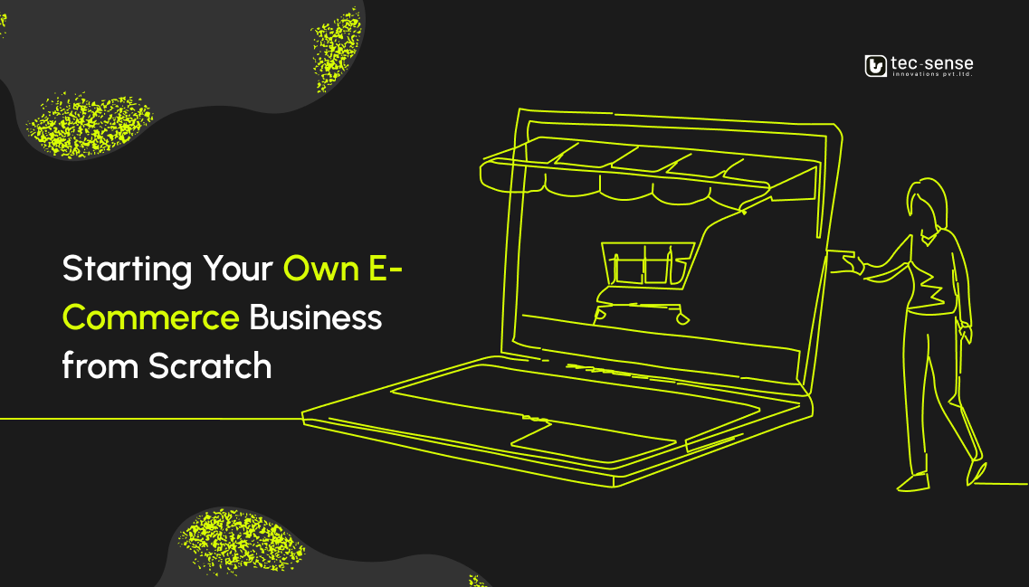 Starting Your Own E-Commerce Business from Scratch