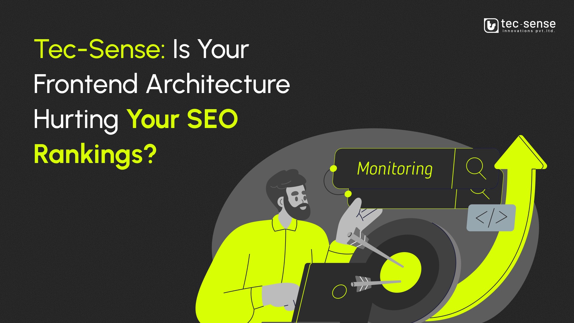 Is Your Frontend Architecture Hurting Your SEO Rankings?